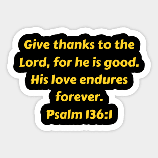 Bible Verse Psalm 136:1 Sticker